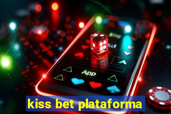 kiss bet plataforma